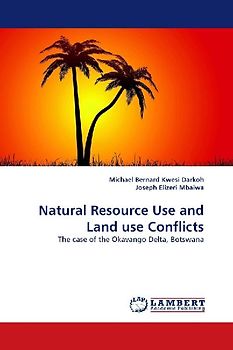 Natural Resource Use and Land use Conflicts