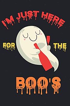 I'm Just Here For The Boo's: Funny Boo Ghost Notebook for adults,women,men,Love,Best gift for halloween 2020 / Journal / notebook / diary gisft - 6*9 - 110 pages - white lined paper
