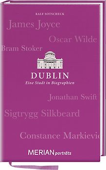 Dublin. Eine Stadt in Biographien. MERIAN porträts