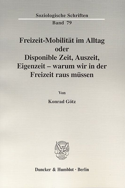 Freizeit-Mobilität im Alltag oder Disponible Zeit, Auszeit, Eigenzeit - warum wir in der Freizeit raus müssen.