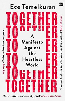 Together: A Manifesto Against the Heartless World