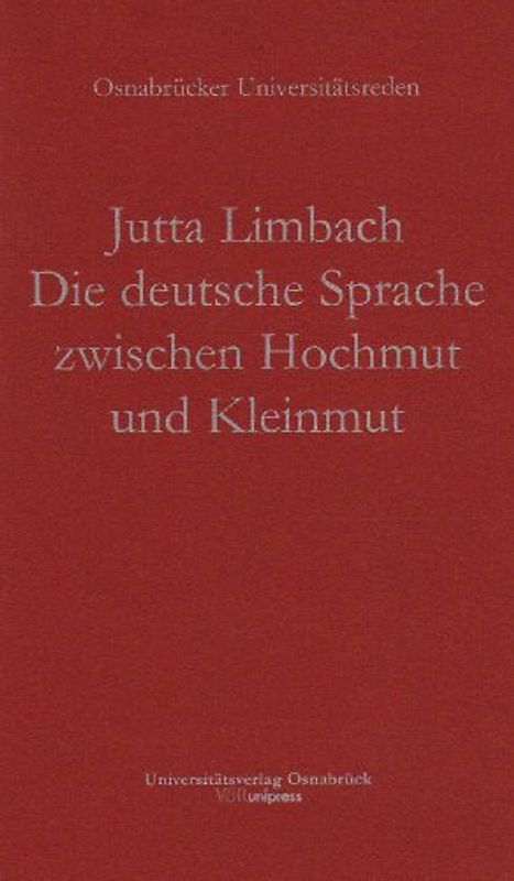 Die deutsche Sprache zwischen Hochmut und Kleinmut