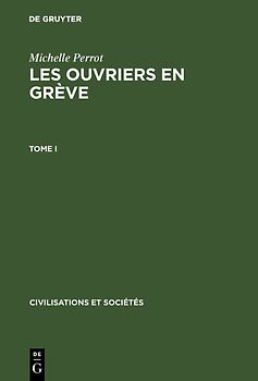 Les ouvriers en grève : France 1871-1890