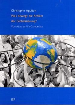 Was bewegt die Kritiker der Globalisierung?