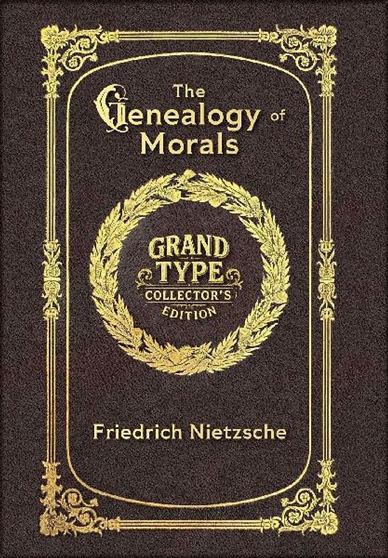 Large Print - The Genealogy of Morals - Grand Type Collector's Edition - Matte Hardcover with Dust Jacket