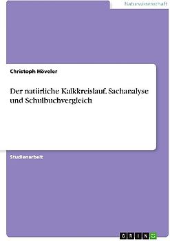 Der natürliche Kalkkreislauf. Sachanalyse und Schulbuchvergleich