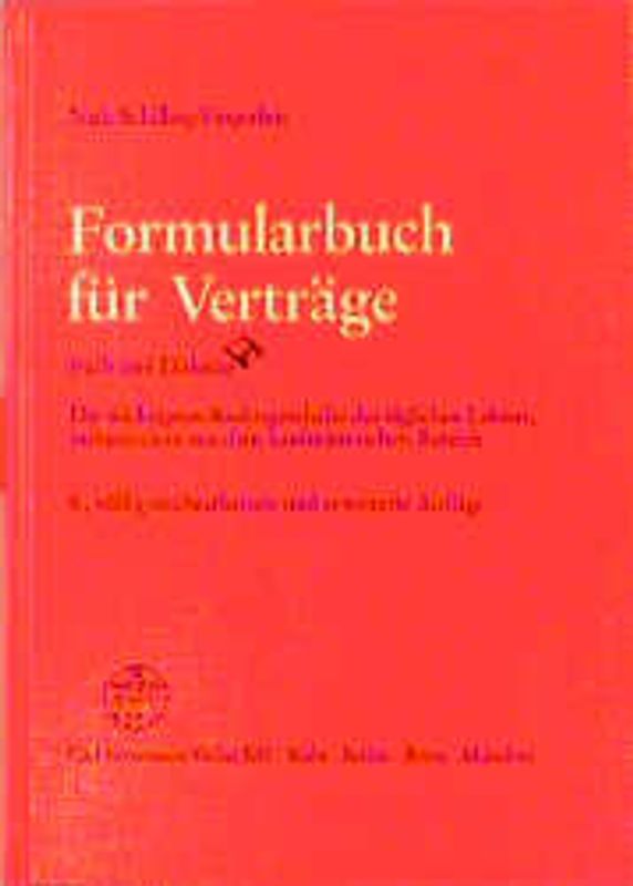 Formularbuch für Verträge. Die wichtigsten Rechtsgeschäfte des täglichen Lebens, insbesondere aus dem kaufmännischen Bereich - Buch und Diskette