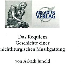 Das Requiem, Geschichte einer nonliturgischen Gattung