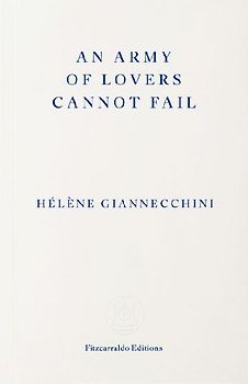 An Army of Lovers Cannot Fail