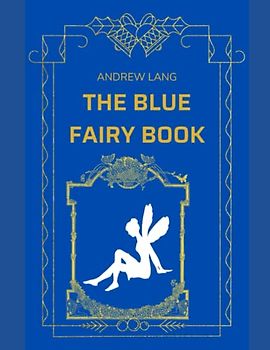 The Blue Fairy Book (Annotated)