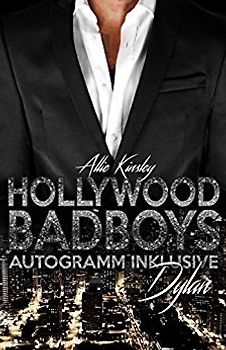 Hollywood BadBoys - Autogramm inklusive: Dylan - Allie Kinsley [Taschenbuch]