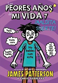 Los peores años de mi vida 7. ¡Maldita suerte!
