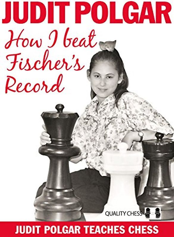 Marin, Mihail - How I Beat Fischer's Record (Judit Polgar Teaches Chess)