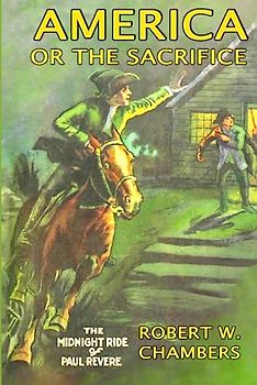 America; or, The sacrifice: A Romance of the American Revolution