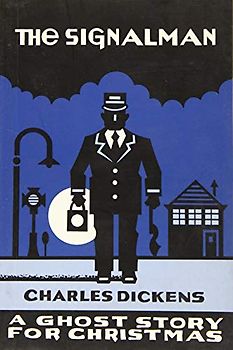 Signalman: A Ghost Story for Christmas (Seth's Christmas Ghost Stories)