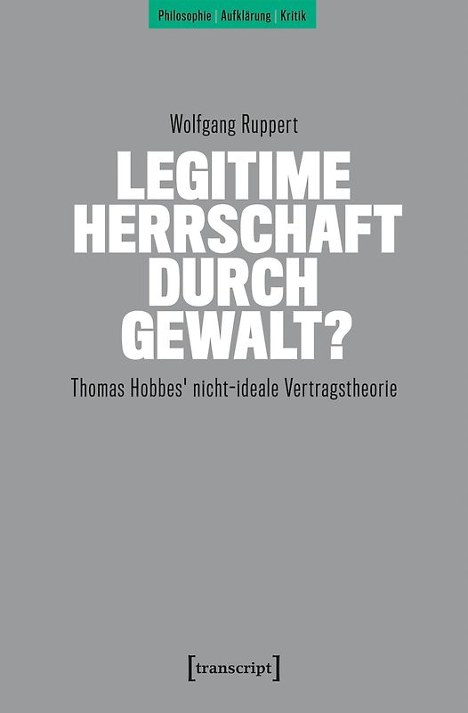 Legitime Herrschaft durch Gewalt?