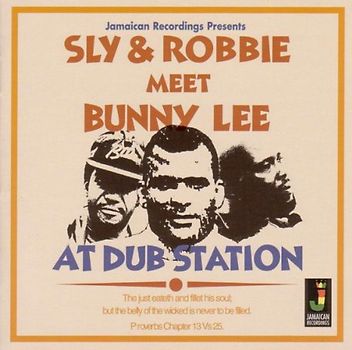 Sly & Robbie - Meet Bunny Lee at Dub Station