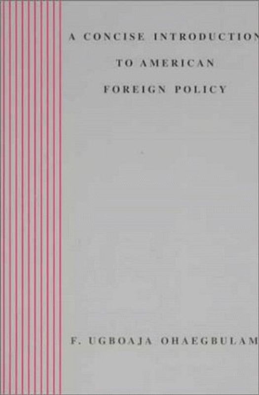 A Concise Introduction to American Foreign Policy
