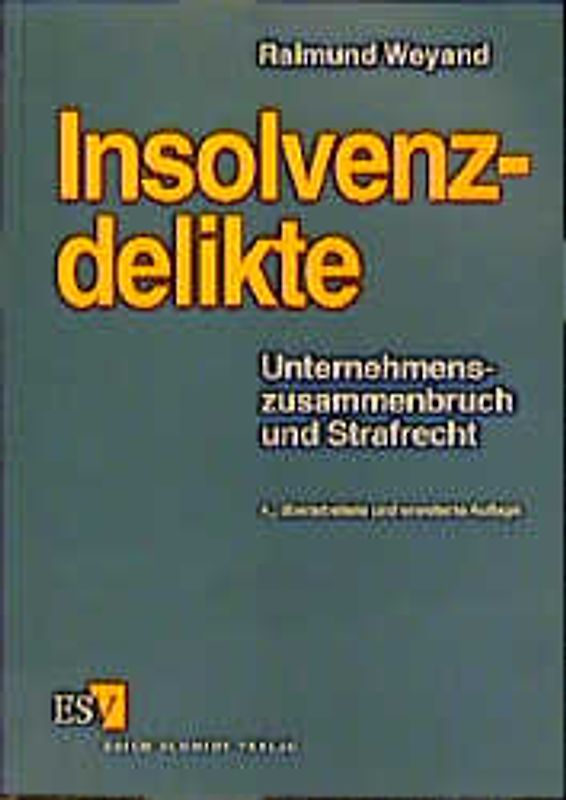 Insolvenzdelikte. Unternehmenszusammenbruch und Strafrecht