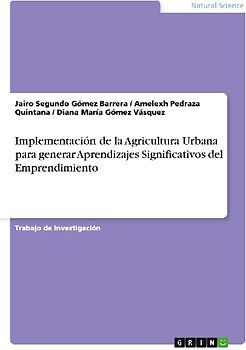 Implementación de la Agricultura Urbana para generar Aprendizajes Significativos del Emprendimiento