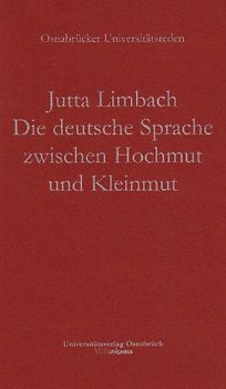 Die deutsche Sprache zwischen Hochmut und Kleinmut