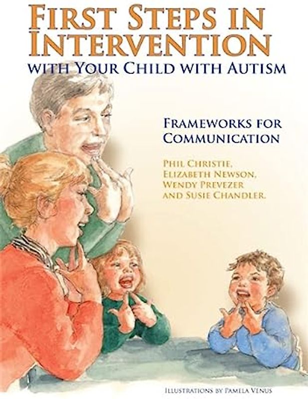 First Steps in Intervention with Your Child with Autism