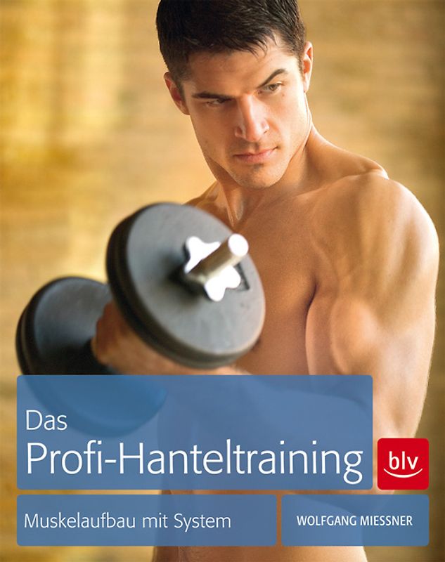 Das Profi-Hanteltraining