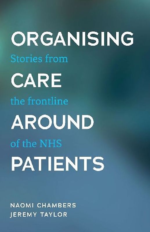 Organising care around patients