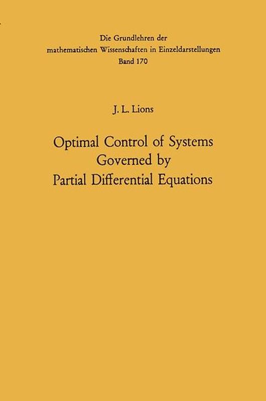 Optimal Control of Systems Governed by Partial Differential Equations