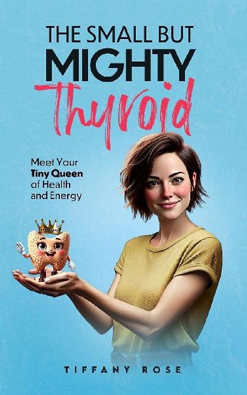 The Small but Mighty Thyroid