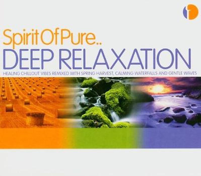 Various - Spirit of Pure..Deep Relaxation