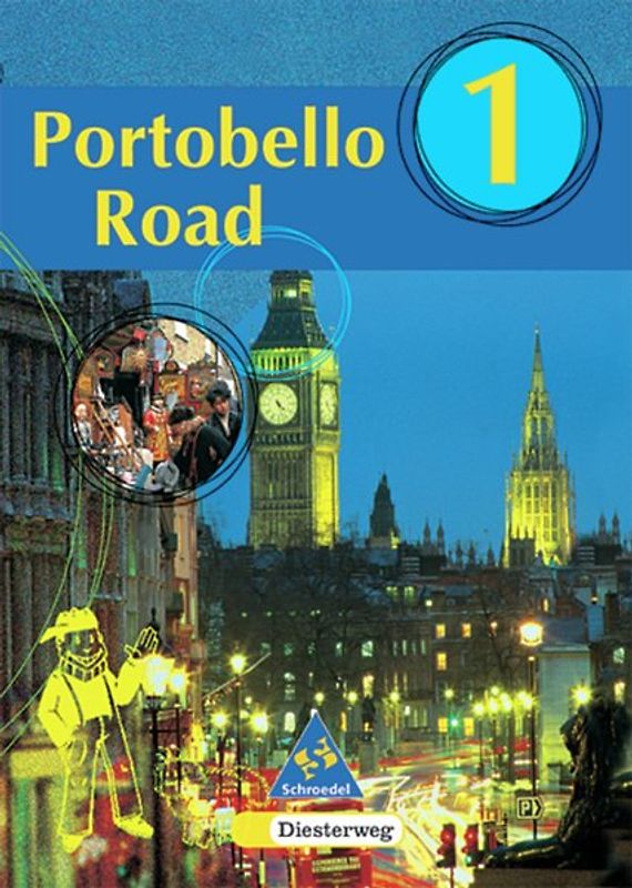 Portobello Road. Lehrwerk für den Englischunterricht an Hauptschulen... / Portobello Road - Ausgabe 1998