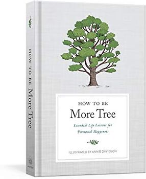 How to Be More Tree