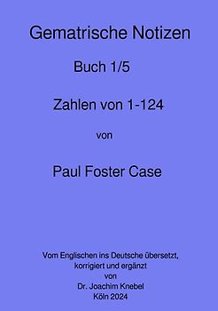 Gematrische Notizbücher von Paul Foster Case / Gematrische Notizbücher