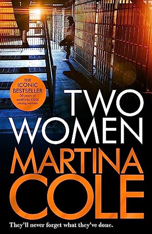 Two Women: An unbreakable bond. A story you'd never predict. An unforgettable thriller from the queen of crime.