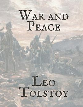 War And Peace: 19th Century Russian History (Annotated)