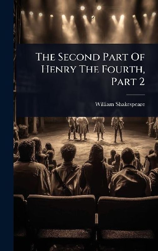 The Second Part Of Henry The Fourth, Part 2