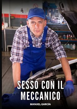 Sesso con il Meccanico