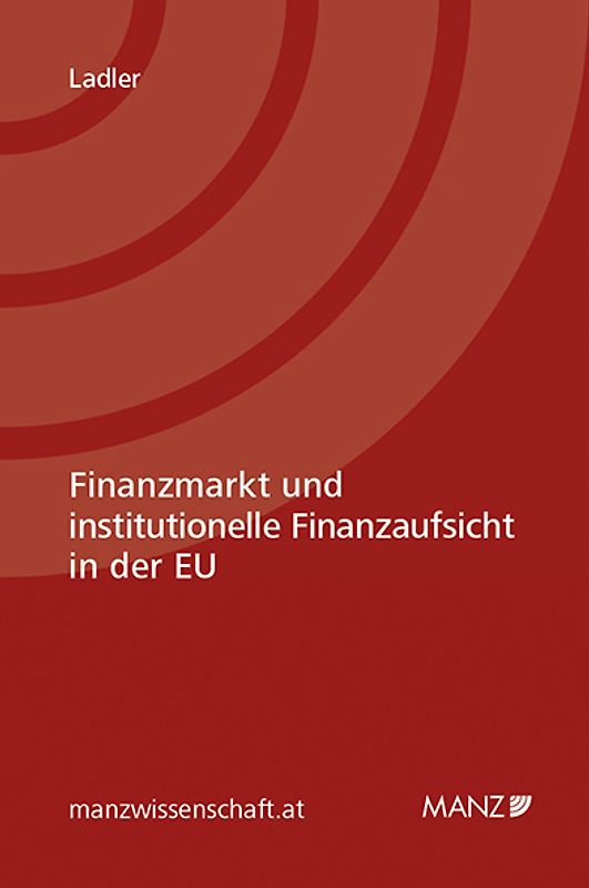 Finanzmarkt und institutionelle Finanzaufsicht in der EU