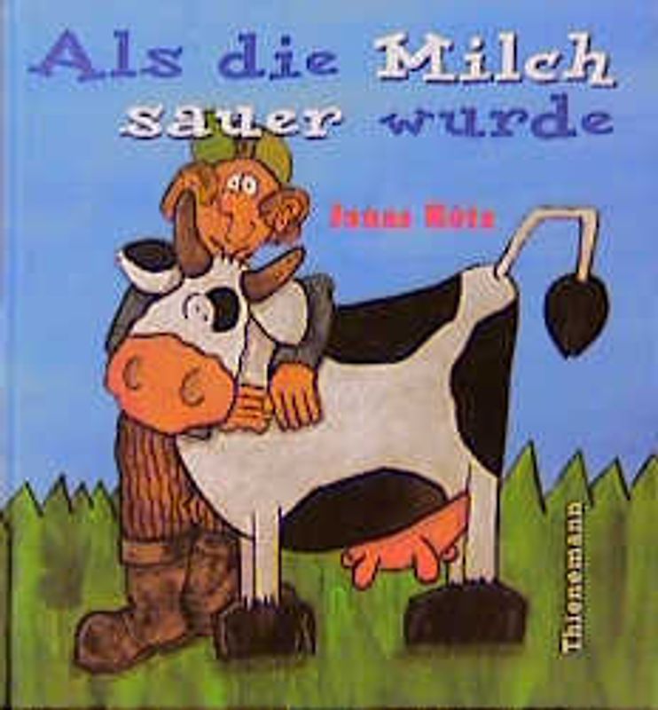 Als die Milch sauer wurde