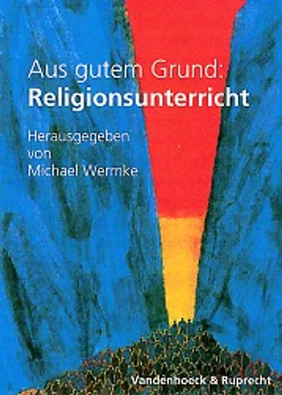 Aus gutem Grund: Religionsunterricht