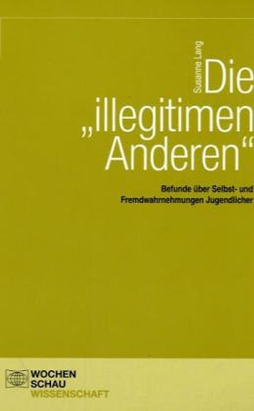 Die "illegitimen Anderen"