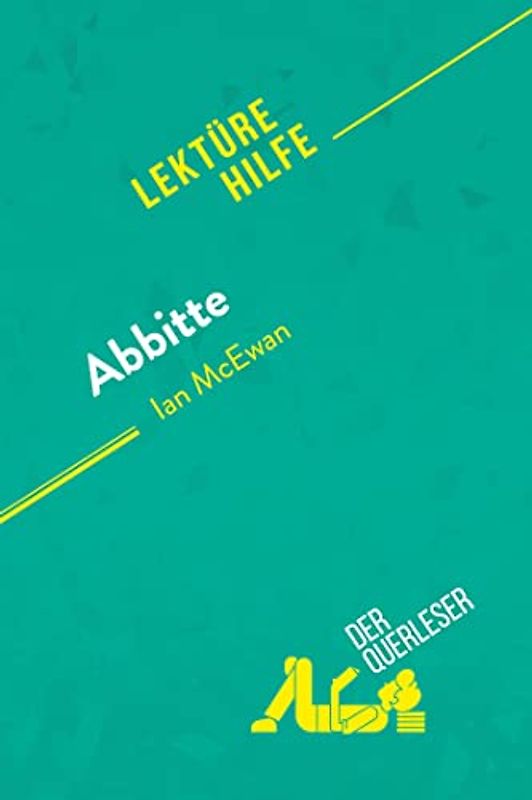 Abbitte von Ian McEwan (Lektürehilfe): Detaillierte Zusammenfassung, Personenanalyse und Interpretation