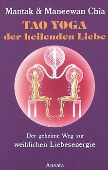 Tao Yoga der heilenden Liebe