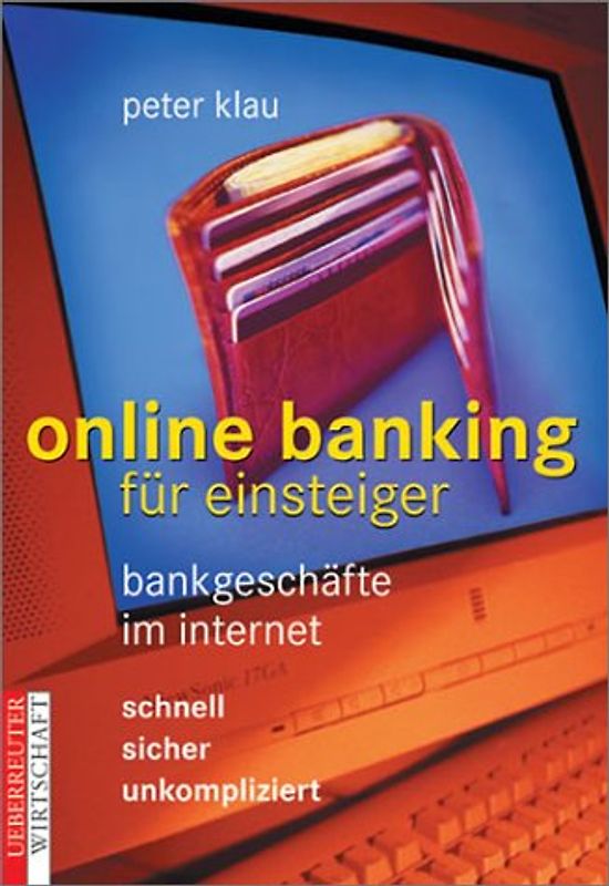 Online Banking. Bankgeschäfte im Internet. Schnell - sicher - unkompliziert