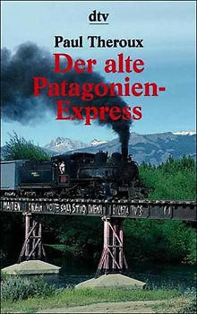 Der alte Patagonien-Express