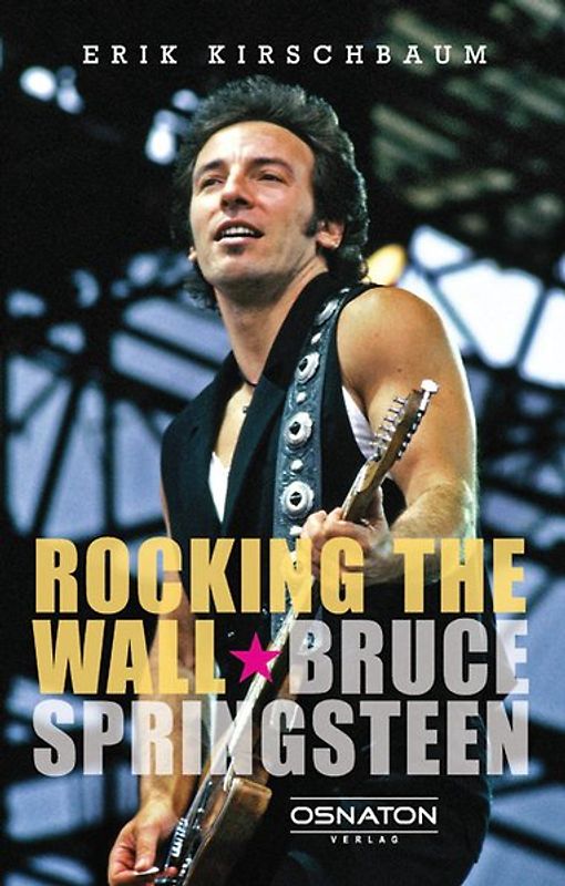 Rocking the Wall. Bruce Springsteen