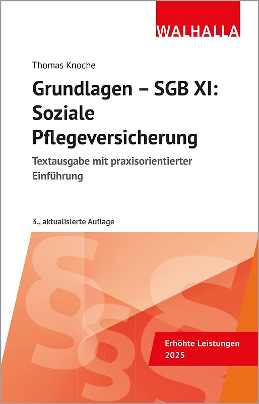 Grundlagen - SGB XI: Soziale Pflegeversicherung