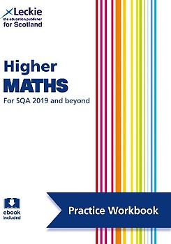 Leckie Higher Maths for Sqa and Beyond - Practice Workbook