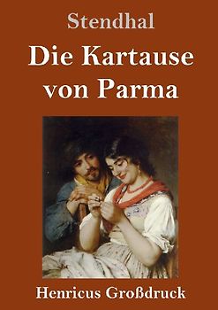 Die Kartause von Parma (Großdruck)